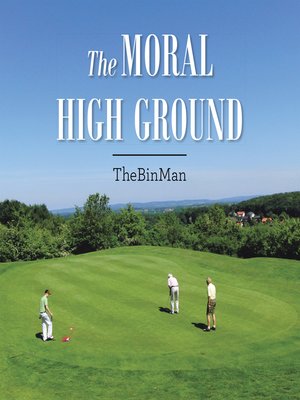 cover image of The Moral High Ground